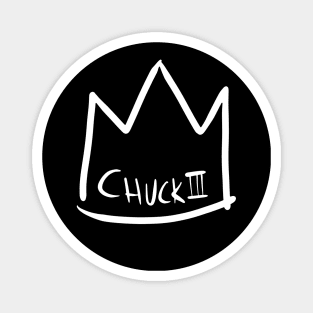 King Chuck III Crown - Name in Crown (white drawing) Magnet